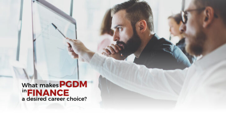 What makes PGDM in Finance a desired career choice