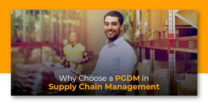 Why Choose a PGDM in Supply Chain Management from GIBS Business School Bangalore