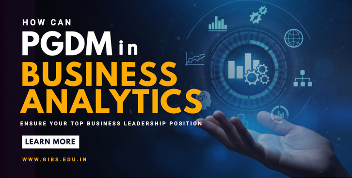 How can PGDM in Business Analytics ensure your top business leadership position