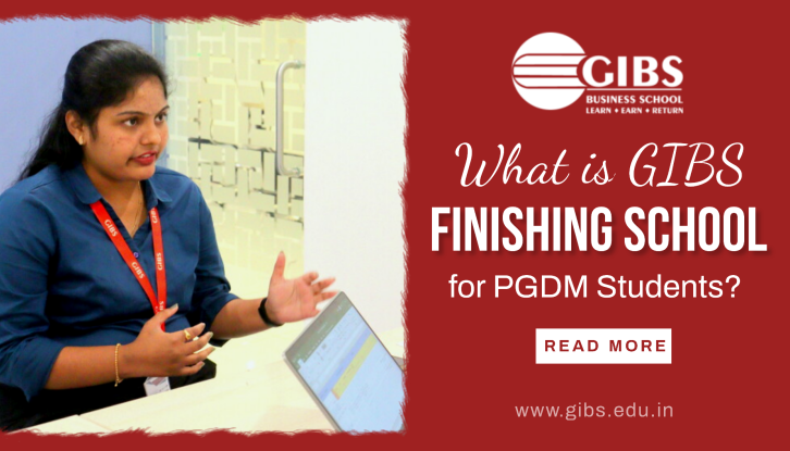 What is GIBS Finishing School for PGDM Students