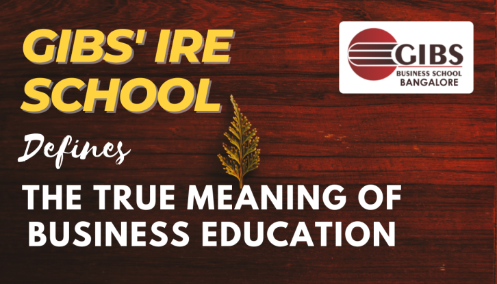 GIBS IRE School defines the true meaning of business education