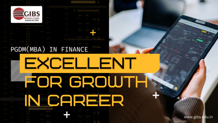 Why is PGDM(MBA) in Finance Excellent for Growth in Career?