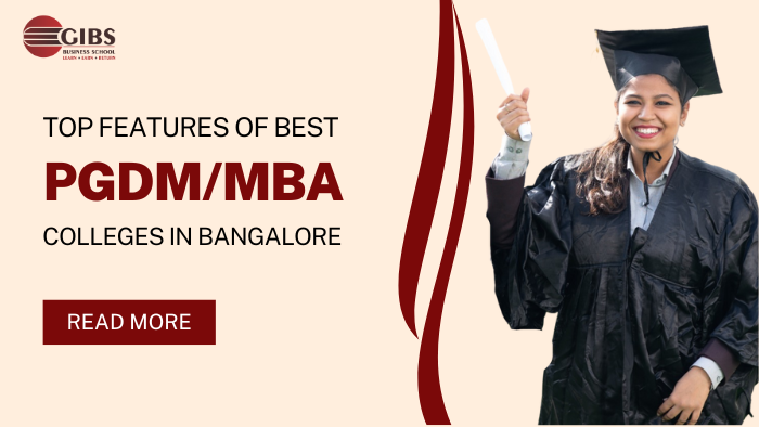 top-features-of-best-mba-pgdm-colleges-in-bangalore