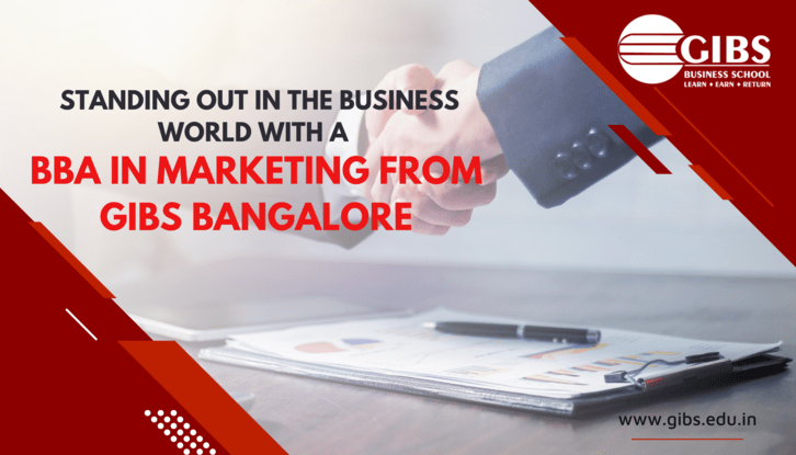 Standing Out in the Business World with a BBA in Marketing from GIBS Bangalore