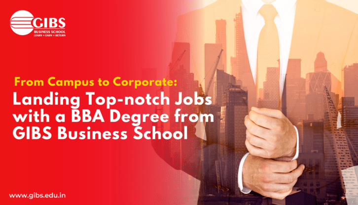 Top-notch BBA Jobs with a BBA Degree from GIBS
