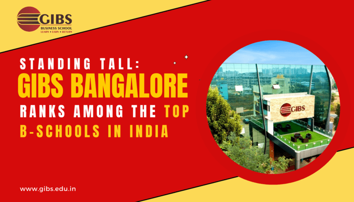 GIBS Bangalore Ranks Among the Top B-Schools in India