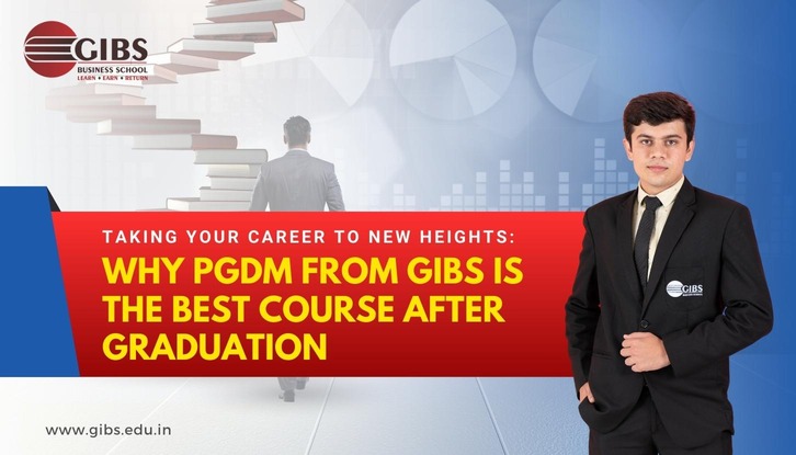 PGDM from GIBS is the Best Course After Graduation