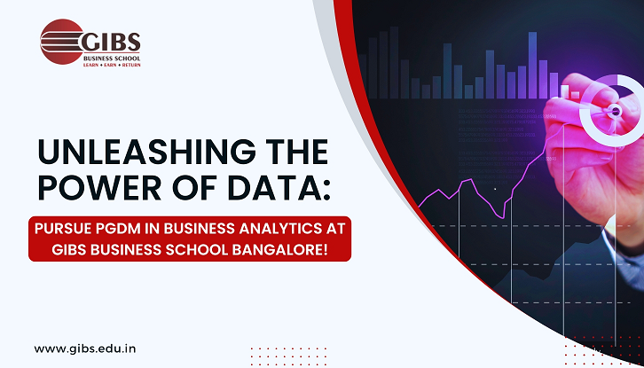 Unleashing the Power of Data Pursue PGDM in Business Analytics at GIBS