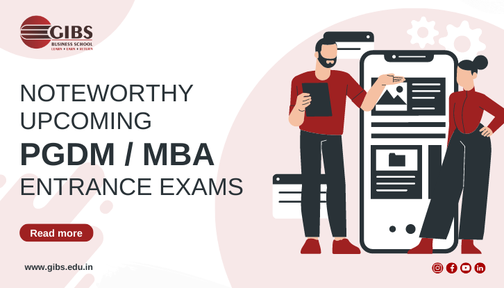 Noteworthy Upcoming PGDM / MBA Entrance Exams